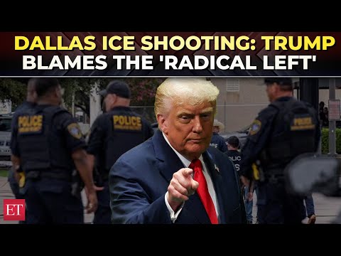 Dallas ICE shooting | Trump blames the ‘radical left’ for fueling violence