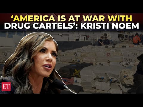 ‘US is at war with drug cartels’: Kristi Noem hails Trump’s tough crackdown on narco networks