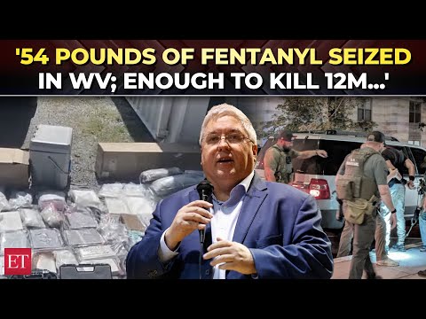 ‘Enough to kill 12 million people’: West Virginia seizes ’54 pounds of fentanyl’ in major drug bust