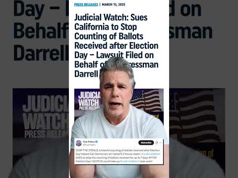 FITTON: Judicial Watch SUES to stop the counting of ballots received up to 7 days AFTER Election Day