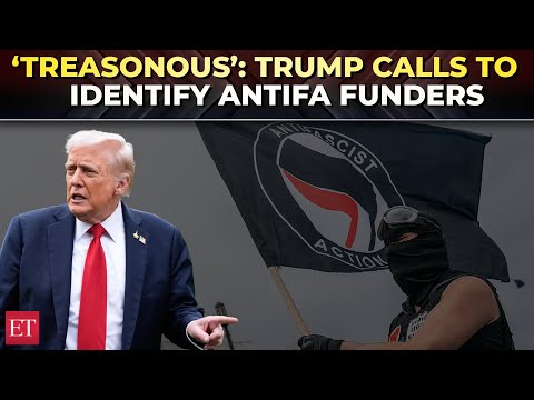 ‘They attacked ICE officers…’: Trump calls Antifa funders ‘treasonous’, pledges prosecution for…