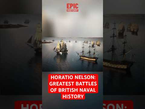 Horatio Nelson: Greatest Battles of British Royal Navy
