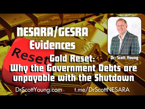 Gold Reset: Why the Government Debts are unpayable with the Shutdown?