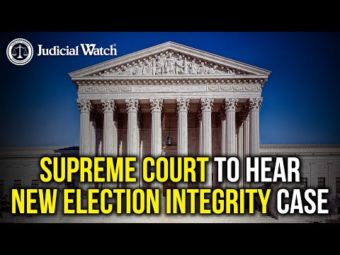 Judicial Watch Fighting for Clean Elections at Supreme Court!