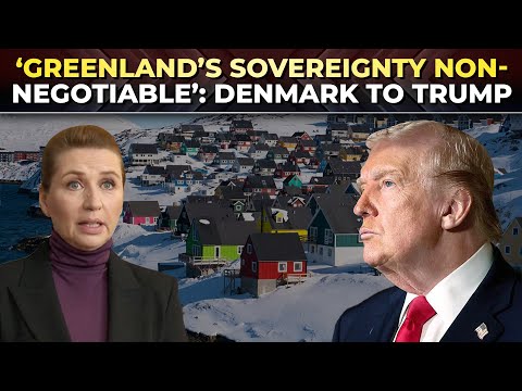 ‘Can’t negotiate Greenland’s sovereignty’: Denmark’s clear message to Trump as ‘no NATO talks held’