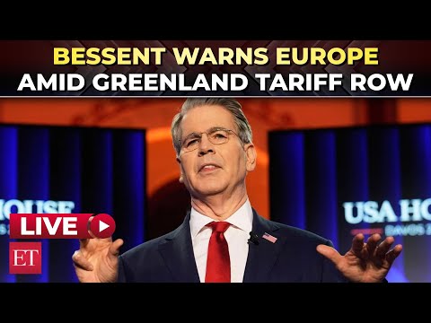 Davos Summit 2026 LIVE | US Treasury Secy Bessent warns Europe amid Trump’s Greenland tariff row