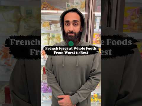 French Fries at Whole Foods From Worst to Best #frenchfries #wholefoods