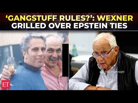 ‘What do you mean by GANGSTUFF RULES?’:  Les Wexner’s fiery clash with lawmakers over Epstein ties
