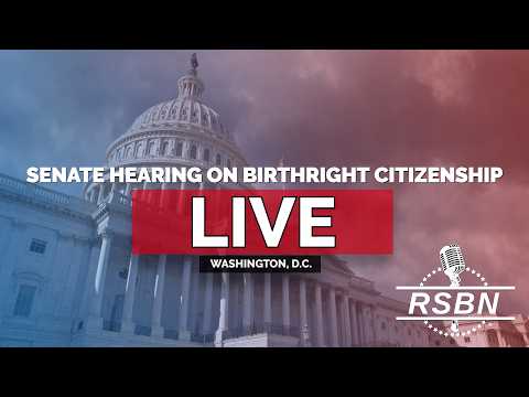 LIVE: Senate Hearing on Protecting Birthright Citizenship – 03/10/26