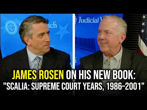 James Rosen on his New Book: “Scalia: Supreme Court Years, 1986–2001”