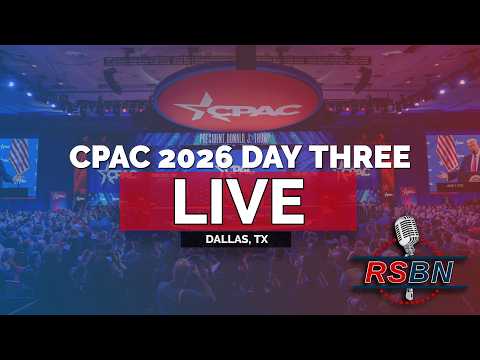 LIVE: CPAC 2026 Day Three – 3/28/26 LIVE: CPAC 2026 Day Three – 3/28/26