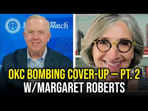 OKC Bombing Cover-up — Pt. 2 w/Margaret Roberts
