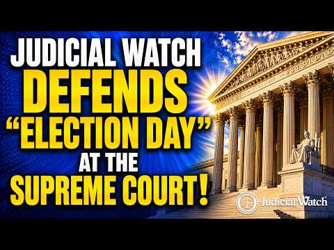 Judicial Watch Defends “Election Day” at the Supreme Court! Senate is AWOL!
