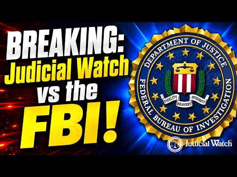 BREAKING: Judicial Watch vs the FBI! Election Law Victory?