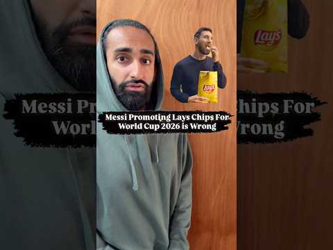 Lionel Messi Promoting Lays Chips For World Cup 2026 is Wrong