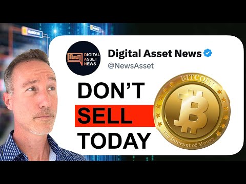 Don’t Sell Your Bitcoin Today.