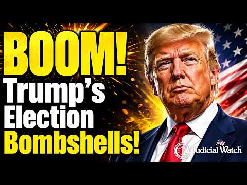 BOOM! Trump’s Election Bombshells!