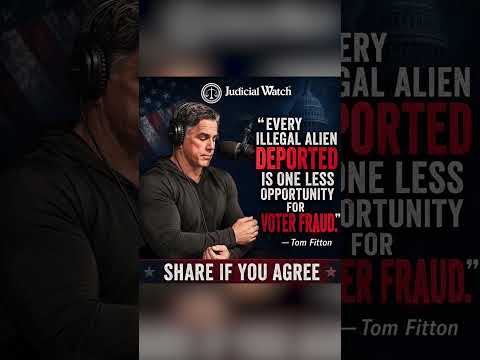 FITTON: Every Illegal Alien Deported is One Less Opportunity for Voter Fraud!