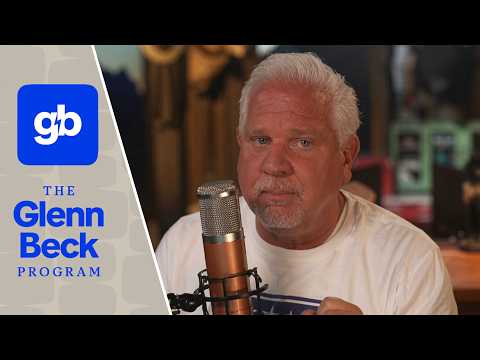 LIVE: The Glenn Beck Program | Hour 1 | 7/22/26 LIVE: The Glenn Beck Program | Hour 1 | 7/22/26
