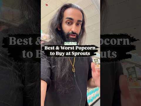 Best & Worst Popcorn to Buy at Sprouts