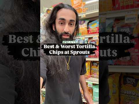 Best & Worst Tortilla Chips at Sprouts Best & Worst Tortilla Chips at Sprouts