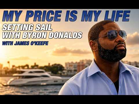 My Price is My Life with James O’Keefe | Setting Sail with Byron Donalds Episode #3
