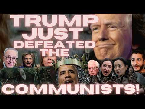 Trump JUST DEFEATED the COMMUNISTS!