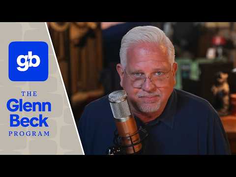 LIVE: The Glenn Beck Program | Hour 1 | 8/24/26 LIVE: The Glenn Beck Program | Hour 1 | 8/24/26