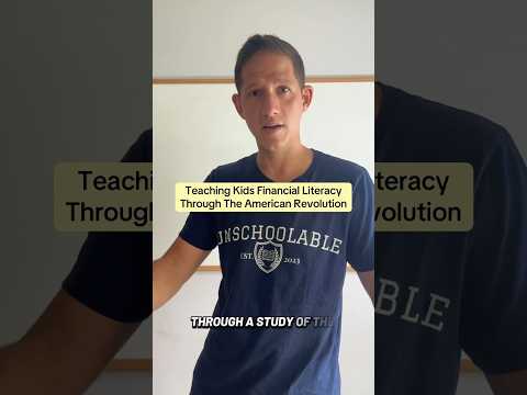 The American Revolution, Financial Literacy, & Positioning Our Kids To Win
