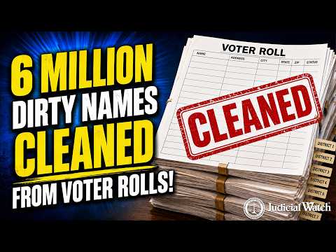 Judicial Watch Has Cleaned Over 6 Million Dirty Names from Voter Rolls!