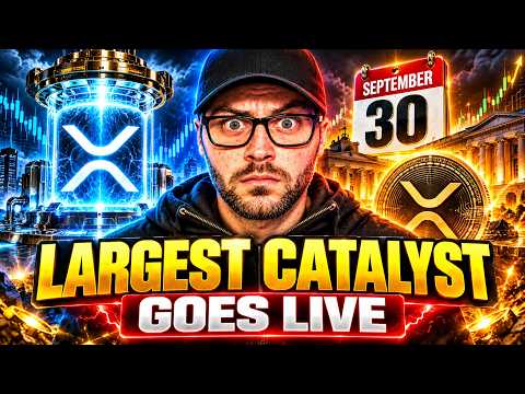 XRP’S LARGEST CATALYST IS ABOUT TO GO LIVE! (WATCH BEFORE SEPTEMBER 30TH!)