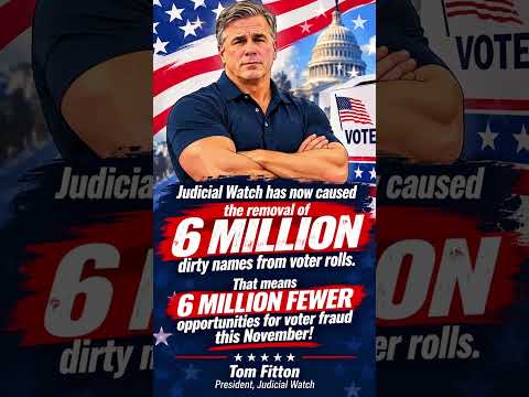 Thanks to Judicial Watch, there are 6 million fewer opportunities for voter fraud this November!