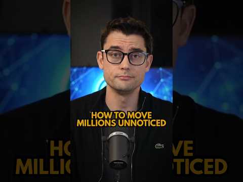 How to Move Millions Unnoticed How to Move Millions Unnoticed