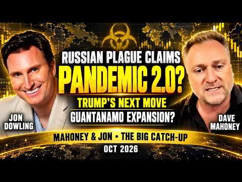 Pandemic 2.0? Russian Plague Claims, Trump’s Next Move & Financial Updates | Mahoney & Jon